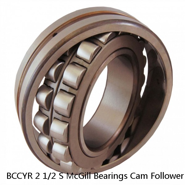 BCCYR 2 1/2 S McGill Bearings Cam Follower Yoke Rollers Crowned  Flat Yoke Rollers