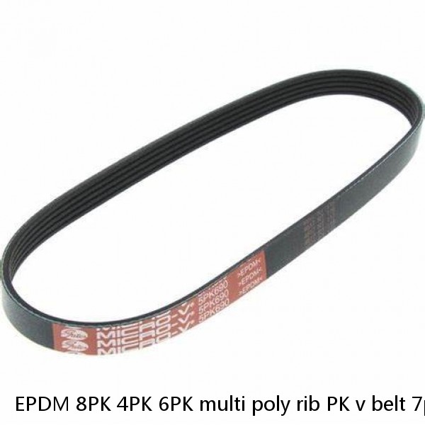 EPDM 8PK 4PK 6PK multi poly rib PK v belt 7pk1750 v-ribbed automotive ribbed v belt