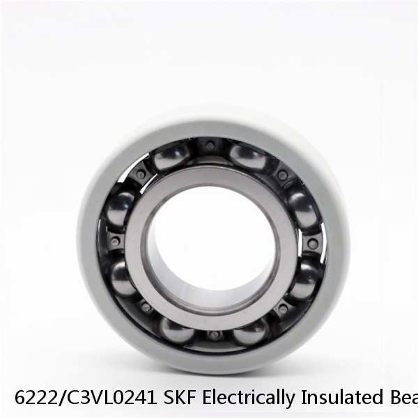 6222/C3VL0241 SKF Electrically Insulated Bearings