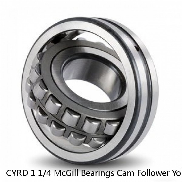 CYRD 1 1/4 McGill Bearings Cam Follower Yoke Rollers Crowned  Flat Yoke Rollers